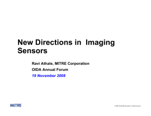 New Directions in  Imaging Sensors Ravi Athale, MITRE Corporation OIDA Annual Forum
