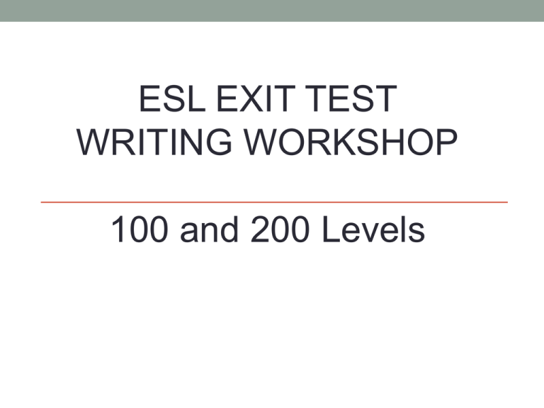 ESL EXIT TEST WRITING WORKSHOP 100 And 200 Levels