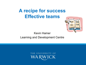 A recipe for success Effective teams Kevin Hamer Learning and Development Centre