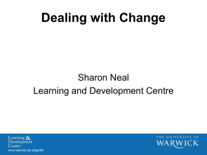 Dealing with Change Sharon Neal Learning and Development Centre