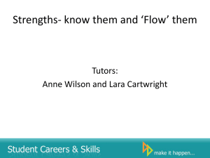 Strengths- know them and ‘Flow’ them Tutors: Anne Wilson and Lara Cartwright