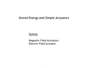 Stored Energy and Simple Actuators  Outline Magnetic-Field Actuators