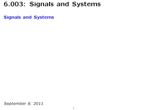 Signals  and  Systems 6.003: and  Systems Signals