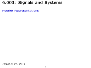 Signals  and  Systems 6.003: Representations Fourier