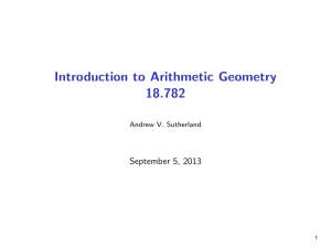 Introduction to Arithmetic Geometry 18.782 September 5, 2013 Andrew V. Sutherland