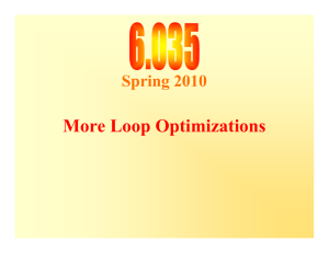 More Loop Optimizations Spring 2010