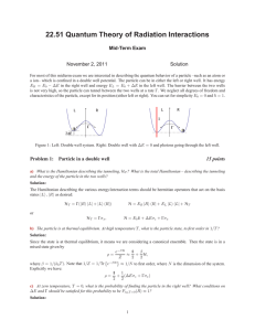 22.51 Quantum Theory of Radiation Interactions Mid-Term Exam November 2, 2011 Solution