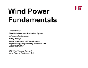 Wind Power Fundamentals Presented by: With contributions from: