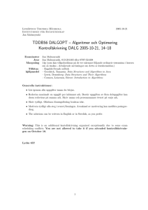 TDDB56 DALGOPT – Algoritmer och Optimering Kontrollskrivning DALG 2005-10-21, 14–18