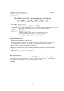 TDDB56 DALGOPT – Algoritmer och Optimering Kontrollskrivning DALG 2005-10-18, 14–18
