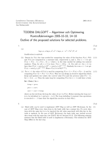 TDDB56 DALGOPT – Algoritmer och Optimering Kontrollskrivningen 2005-10-18, 14–18