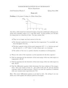 MASSACHUSETTS INSTITUTE OF TECHNOLOGY Physics Department 8.044 Statistical Physics I Spring Term 2003