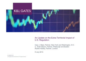 An Update on the Extra-Territorial Impact of U.S. Regulation