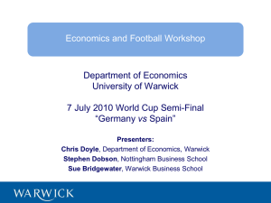 Department of Economics University of Warwick 7 July 2010 World Cup Semi-Final vs