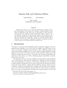 Majority Rule and Utilitarian Welfare Vijay Krishna John Morgan May 2, 2012