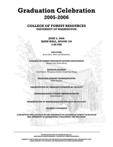 Graduation Celebration 2005-2006 COLLEGE OF FOREST RESOURCES UNIVERSITY OF WASHINGTON