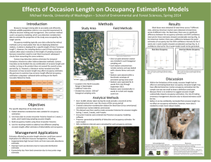 Effects of Occasion Length on Occupancy Estimation Models Introduction Methods Michael Havrda, University of Washington – School of Environmental and Forest Sciences, Spring 2014