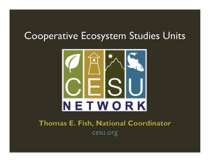 Cooperative Ecosystem Studies Units Thomas E. Fish, National Coordinator cesu.org
