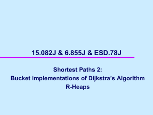 15.082J &amp; 6.855J &amp; ESD.78J Shortest Paths 2: R-Heaps