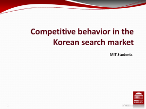 Competitive behavior in the Korean search market MIT Students 3/18/2011