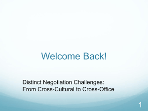 Welcome Back! 1 Distinct Negotiation Challenges: From Cross-Cultural to Cross-Office