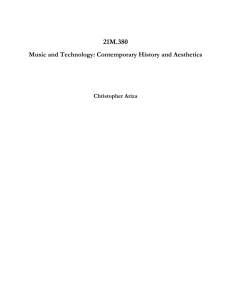 21M.380 Music and Technology: Contemporary History and Aesthetics Christopher Ariza