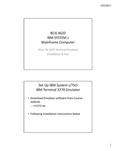 BCIS 4620 IBM SYSTEM z Mainframe Computer Set Up IBM System z/TSO