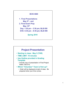 BCIS 4660 1. Final Presentations May 5 ; and