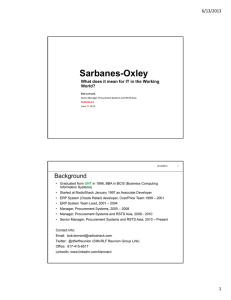 Sarbanes-Oxley Background 6/13/2013 What does it mean for IT in the Working