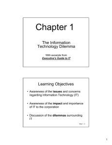 Chapter 1 The Information Technology Dilemma Learning Objectives