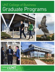 Graduate Programs UNT College of Business Business Leadership Starts Here.