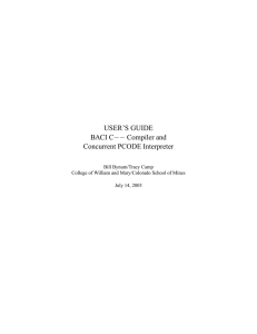 USER’S GUIDE BACI C−− Compiler and Concurrent PCODE Interpreter Bill Bynum/Tracy Camp