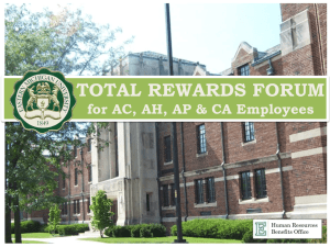 TOTAL REWARDS FORUM for AC, AH, AP &amp; CA Employees Human Resources