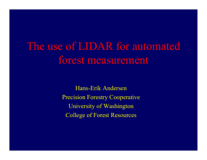 The use of LIDAR for automated forest measurement Hans-Erik Andersen Precision Forestry Cooperative