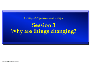 Session 3 Why are things changing? Strategic Organizational Design