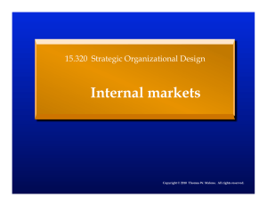 Internal markets 15.320  Strategic Organizational Design