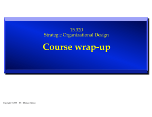 Course wrap-up 15.320 Strategic Organizational Design