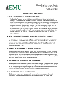 Disability Resource Center Student Center Suite 240/246 Phone: (734) 487-2470 Fax: (734) 487-5784