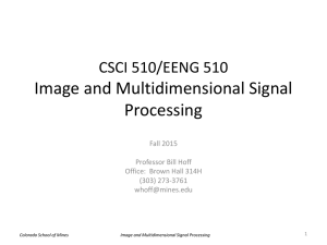 Image and Multidimensional Signal Processing CSCI 510/EENG 510 Fall 2015