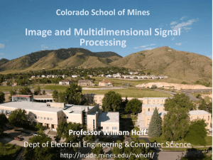 Image and Multidimensional Signal Processing Colorado School of Mines Professor William Hoff