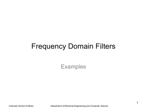 Frequency Domain Filters Examples 1 Colorado School of Mines