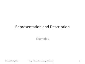 Representation and Description Examples 1 Colorado School of Mines