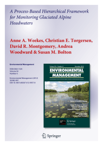 A Process-Based Hierarchical Framework for Monitoring Glaciated Alpine Headwaters Anne A. Weekes, Christian E. Torgersen,