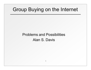 Group Buying on the Internet Problems and Possibilities Alan S. Davis 1