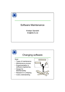 Software Maintenance Changing software Kristian Sandahl
