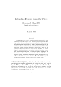 Estimating Demand from eBay Prices Christopher P. Adams , FTC Email: