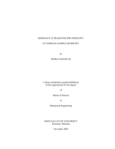 RESONANT ULTRASOUND SPECTROSCOPY IN COMPLEX SAMPLE GEOMETRY by