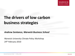 The drivers of low carbon business strategies Andrew Sentance, Warwick Business School