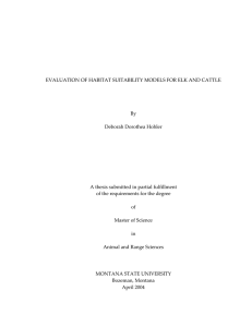   EVALUATION OF HABITAT SUITABILITY MODELS FOR ELK AND CATTLE  By  Deborah Dorothea Hohler 