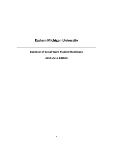 Eastern Michigan University Bachelor of Social Work Student Handbook 2014-2015 Edition